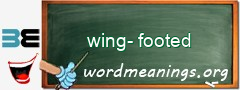 WordMeaning blackboard for wing-footed